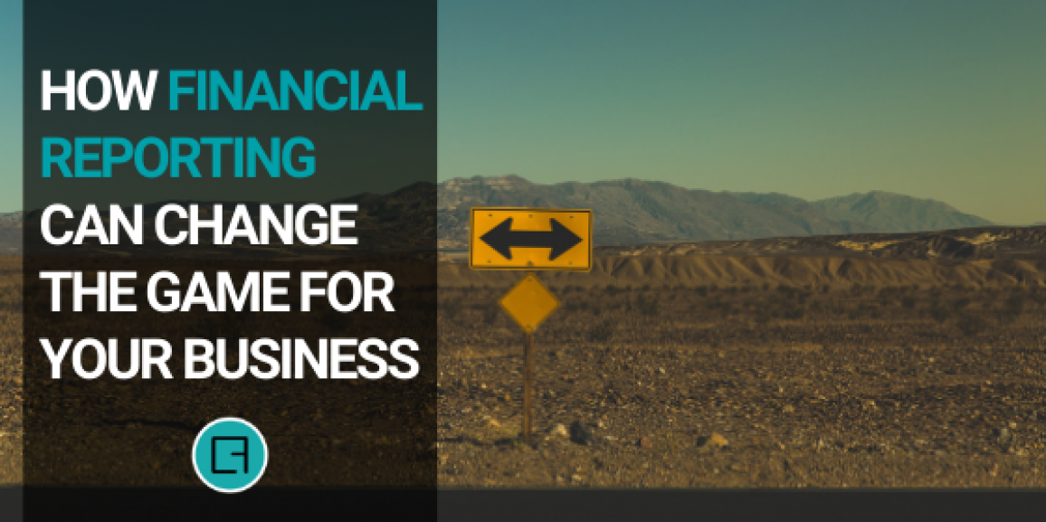 How Financial Reporting Can Change the Game for Your Business