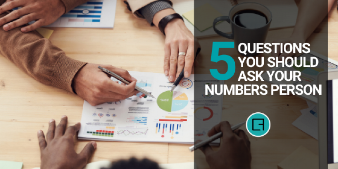 5 Questions You Should Ask Your Numbers Person