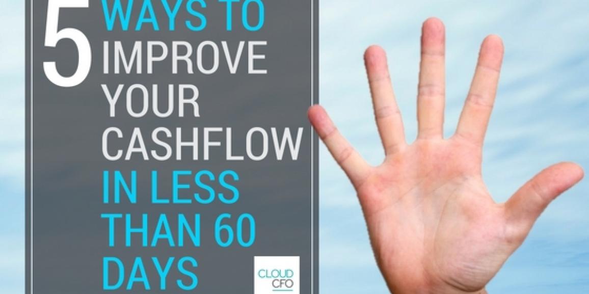 5 Ways to Improve Your Cashflow in Less Than 60 Days