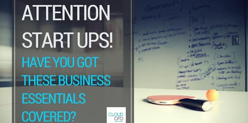 Attention start-ups! Have you got these business essentials covered?